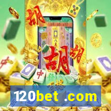 120bet .com